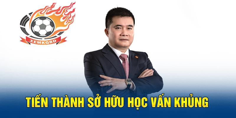 Tiến Thành sở hữu học vấn khủng 